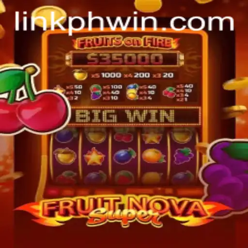 Dive into the Thrilling World of FruitNovaSuper with Phwin